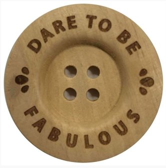 40 mm Dare to be fabulous